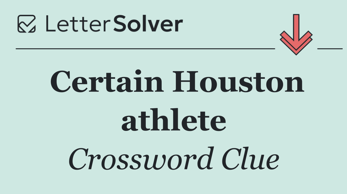 Certain Houston athlete