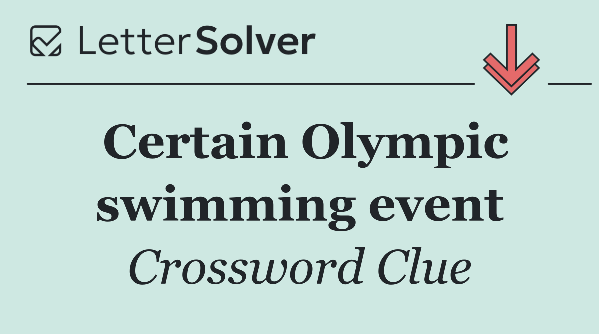 Certain Olympic swimming event