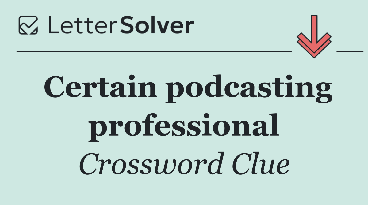 Certain podcasting professional