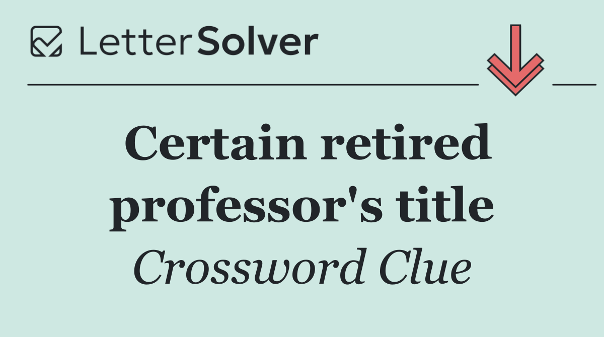 Certain retired professor's title
