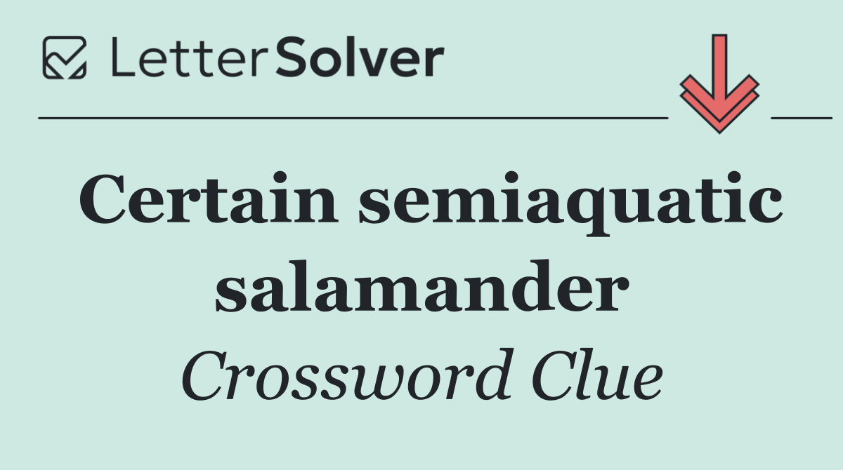 Certain semiaquatic salamander
