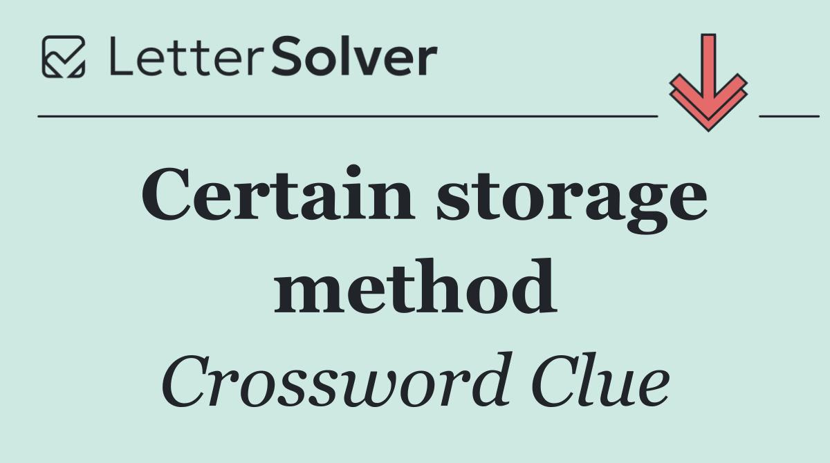 Certain storage method