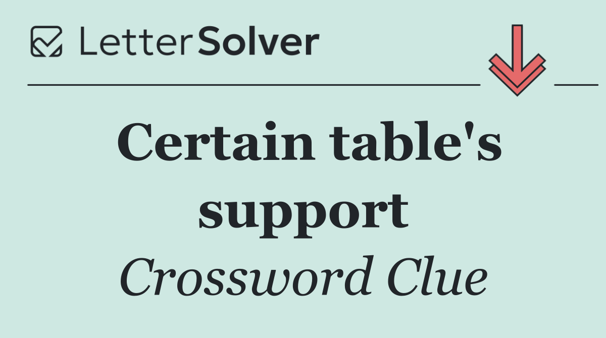 Certain table's support