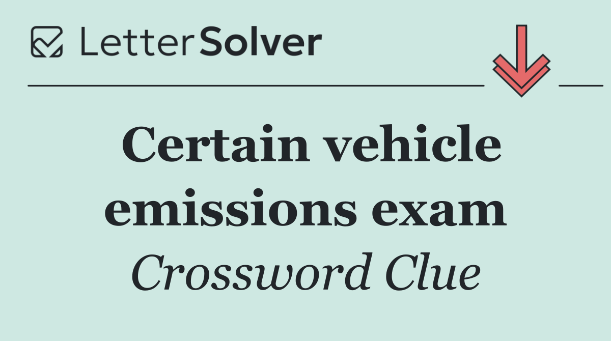 Certain vehicle emissions exam