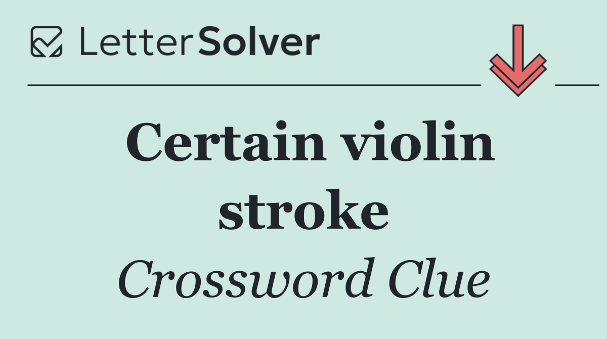 Certain violin stroke