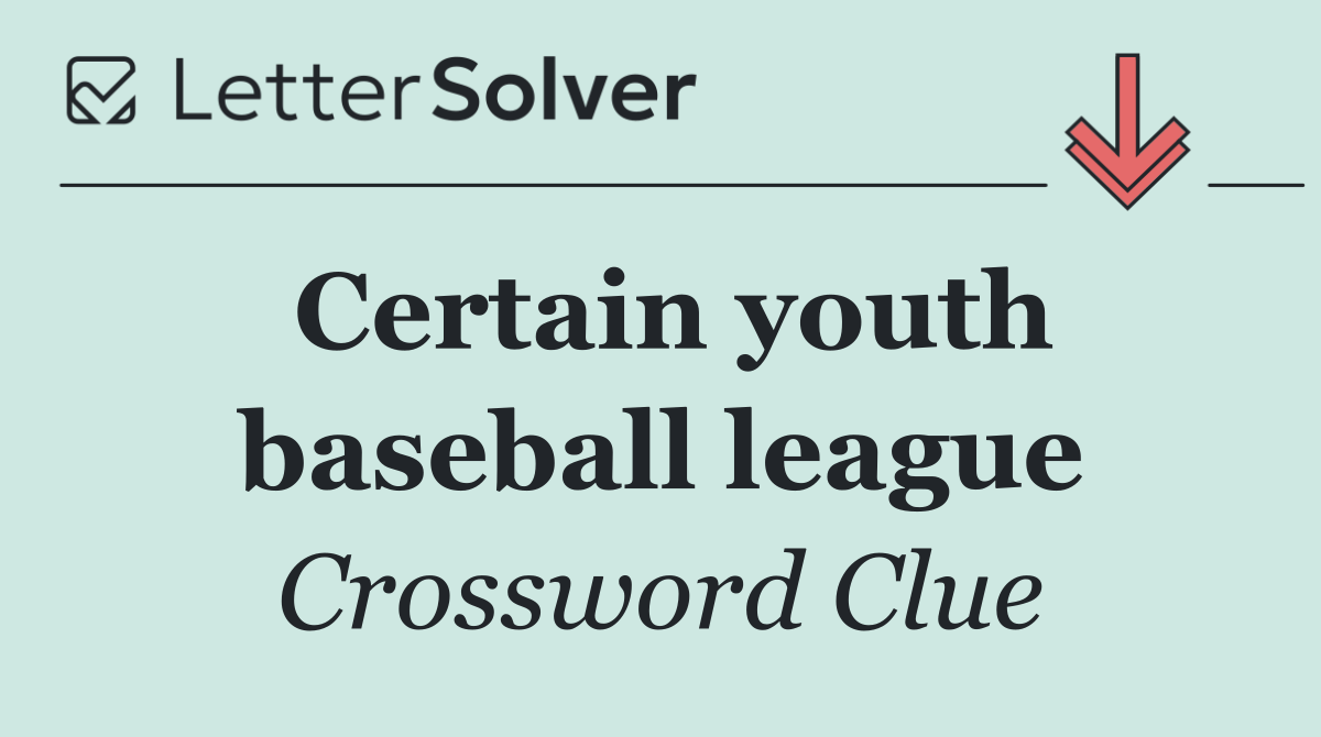 Certain youth baseball league