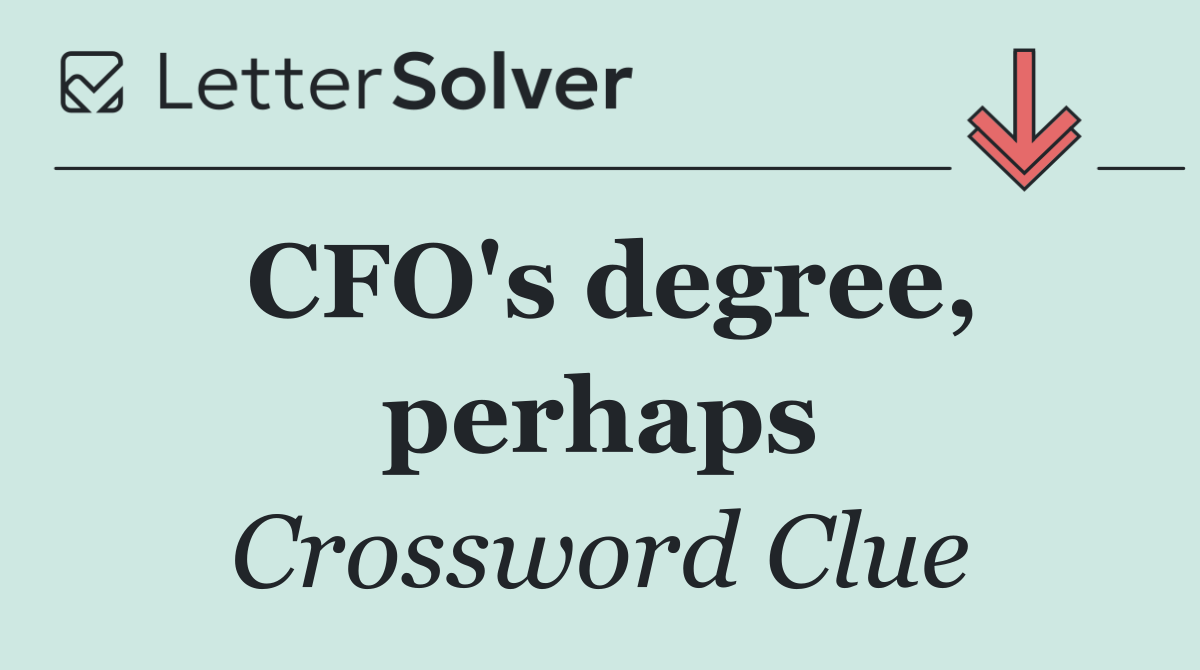 CFO's degree, perhaps