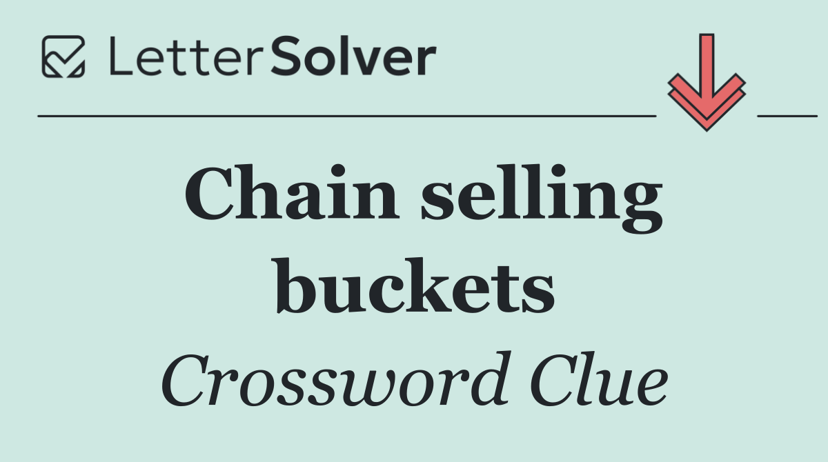 Chain selling buckets