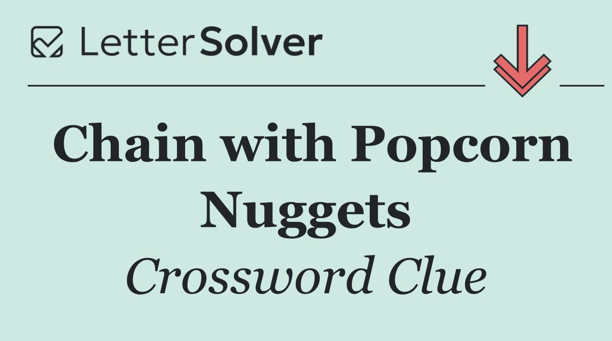 Chain with Popcorn Nuggets