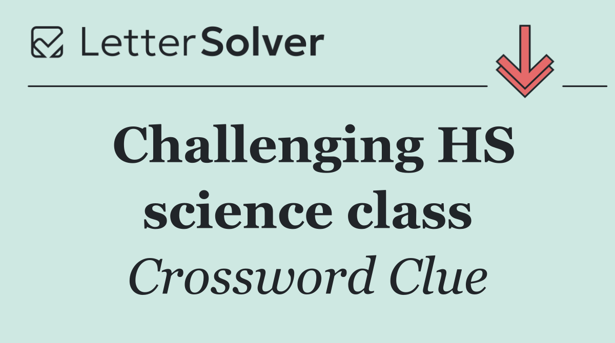 Challenging HS science class
