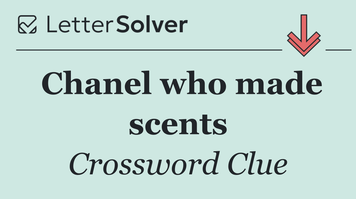 Chanel who made scents