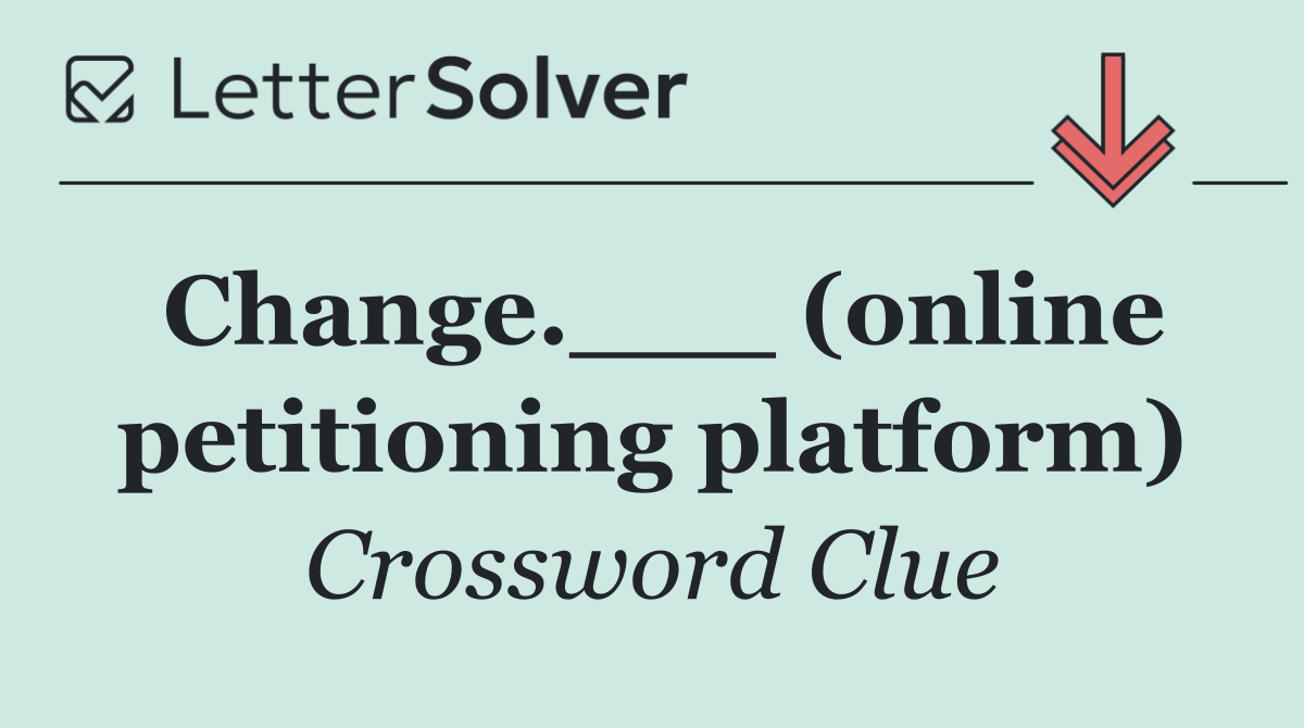 Change.___ (online petitioning platform)
