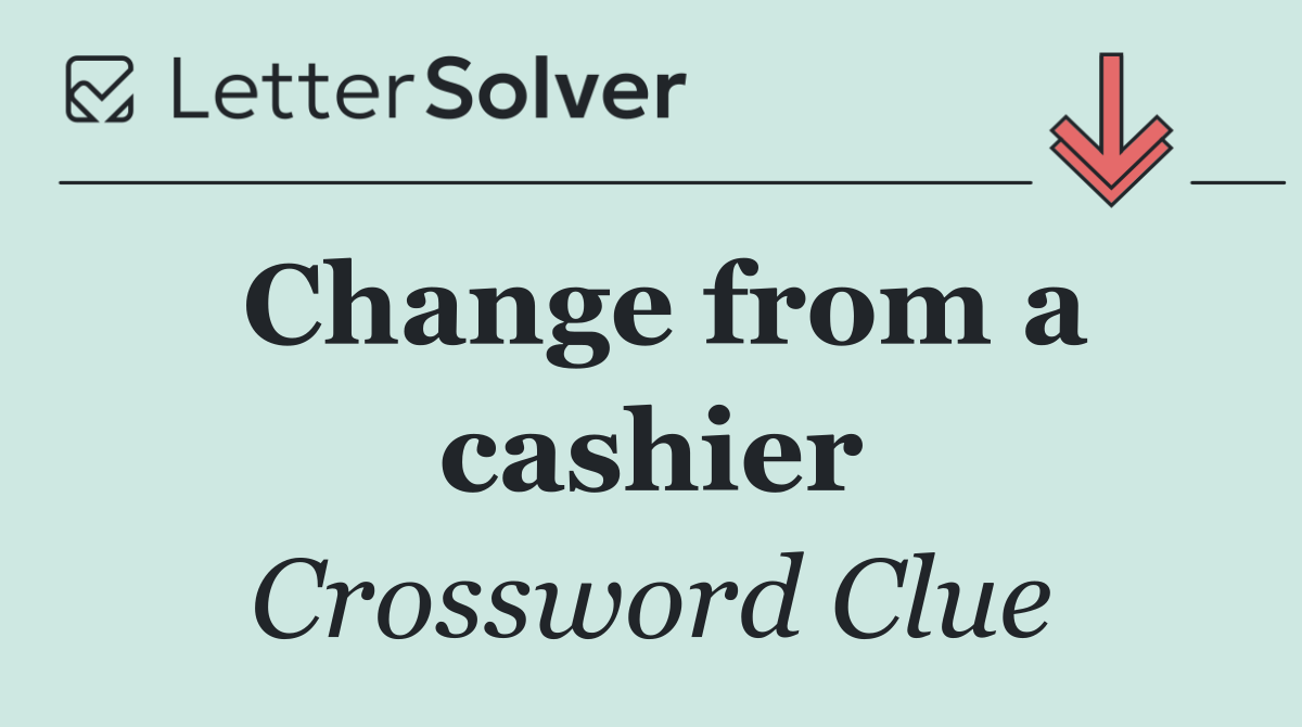 Change from a cashier
