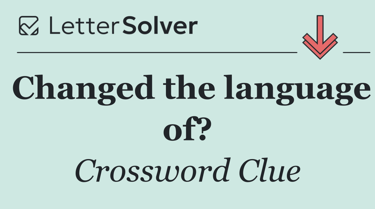 Changed the language of?