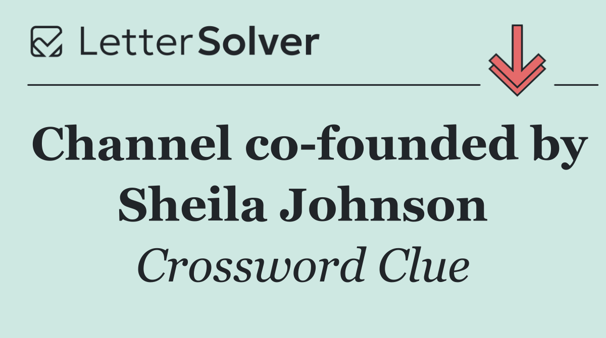 Channel co founded by Sheila Johnson