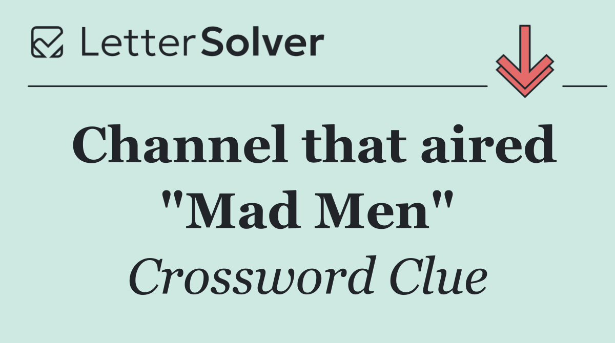 Channel that aired "Mad Men"