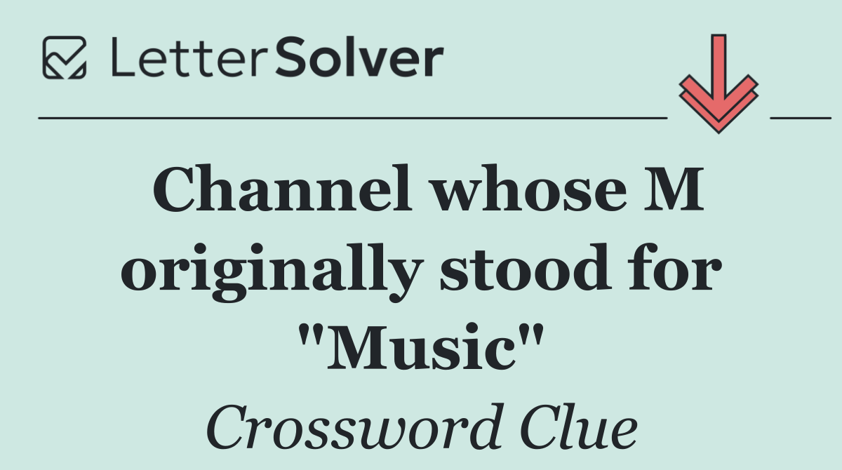Channel whose M originally stood for "Music"