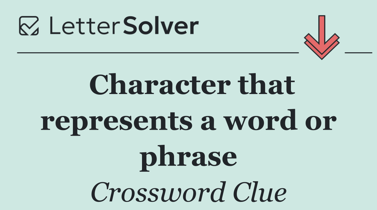 Character that represents a word or phrase
