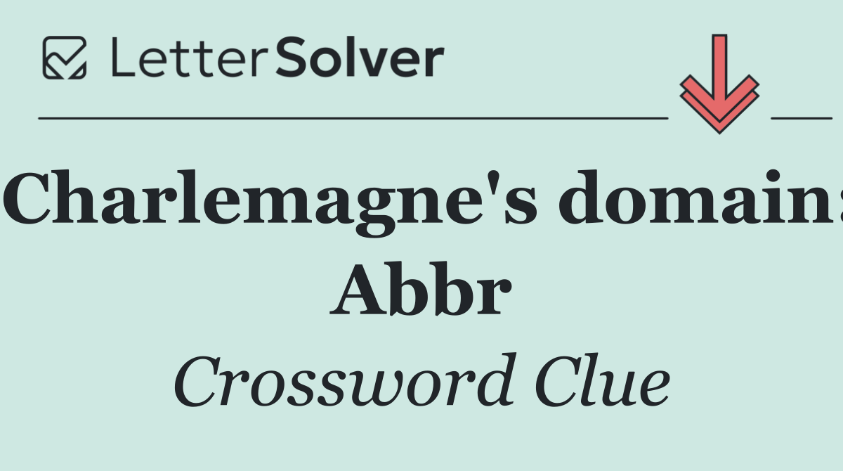 Charlemagne's domain: Abbr
