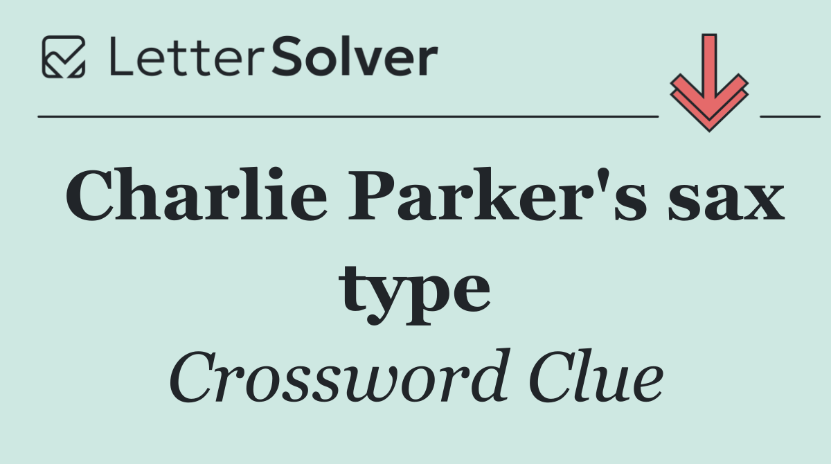 Charlie Parker's sax type