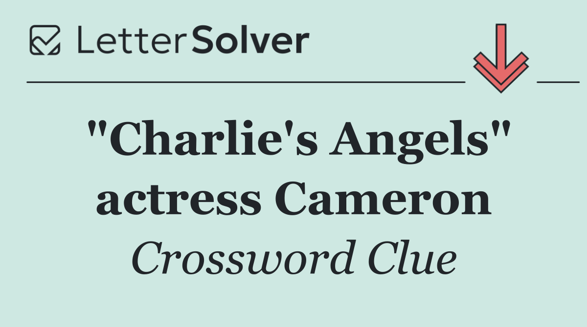 "Charlie's Angels" actress Cameron