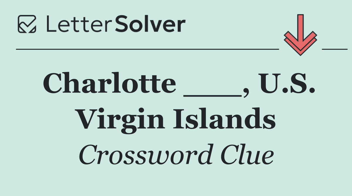Charlotte ___, U.S. Virgin Islands