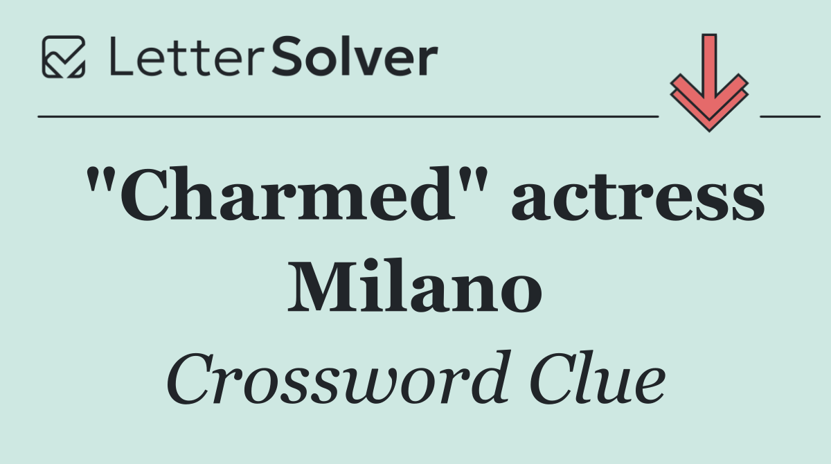 "Charmed" actress Milano