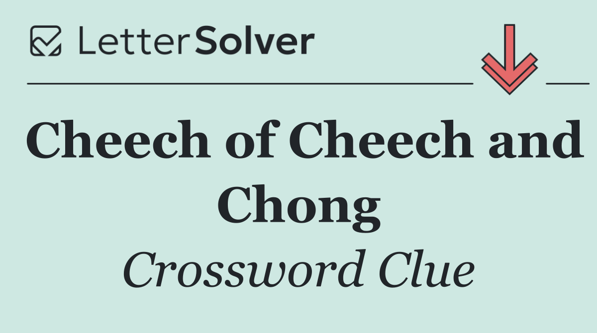 Cheech of Cheech and Chong