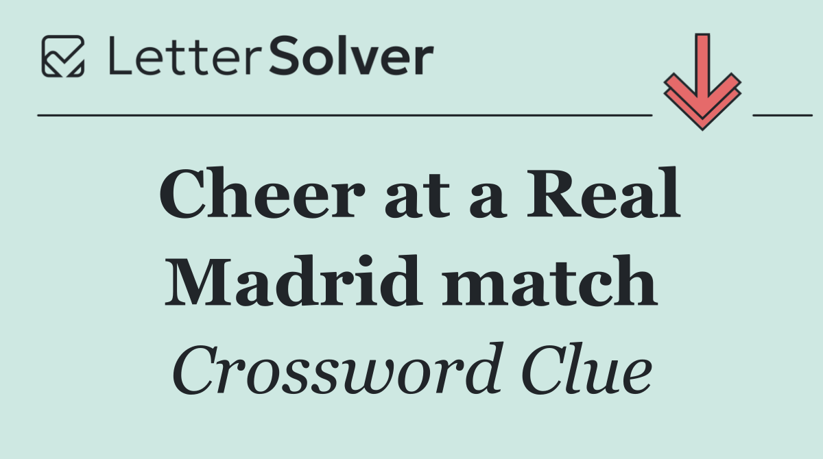 Cheer at a Real Madrid match