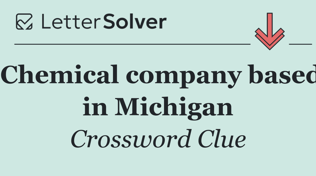 Chemical company based in Michigan