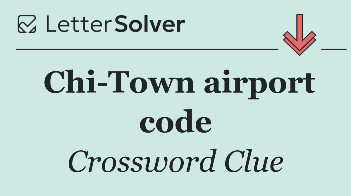 Chi Town airport code