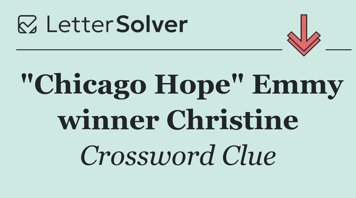 "Chicago Hope" Emmy winner Christine