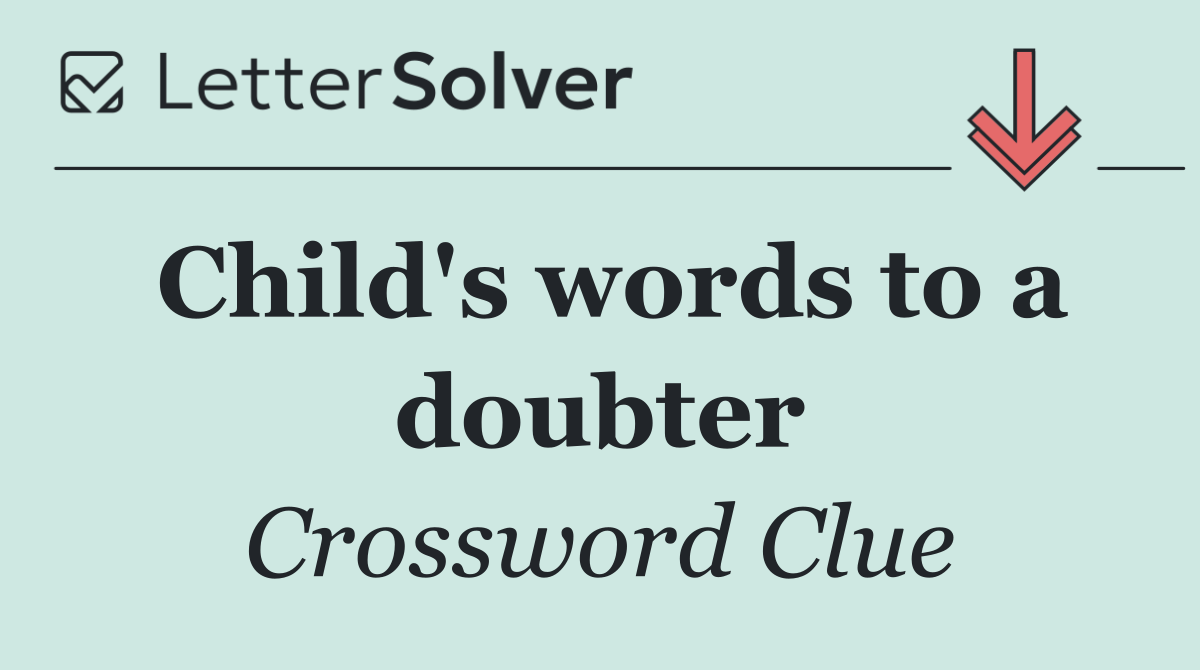 Child's words to a doubter