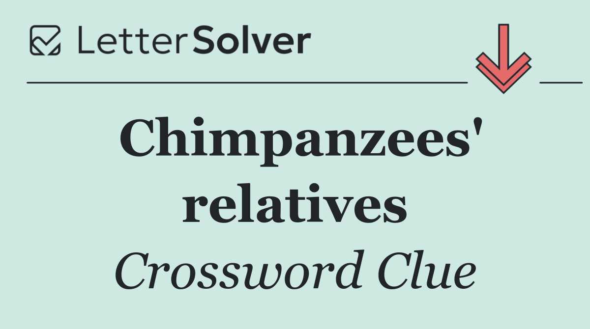 Chimpanzees' relatives