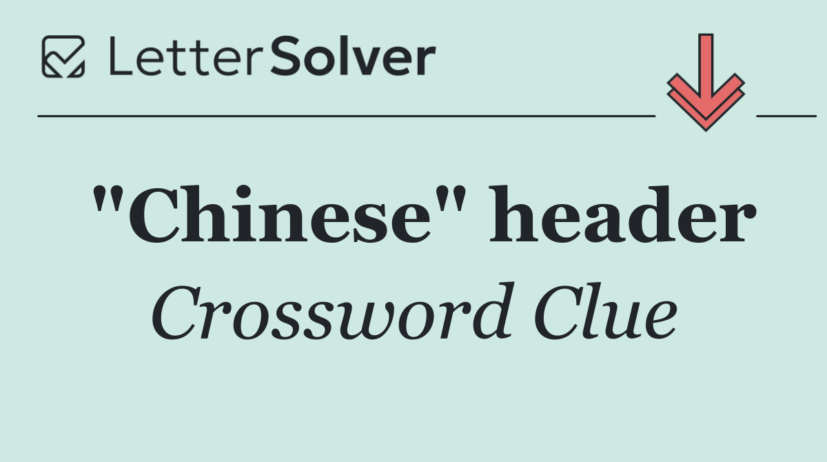 "Chinese" header