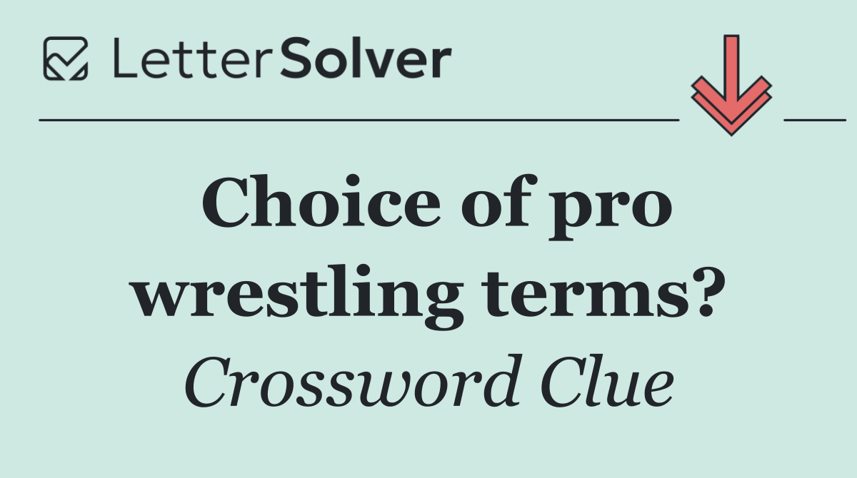 Choice of pro wrestling terms?