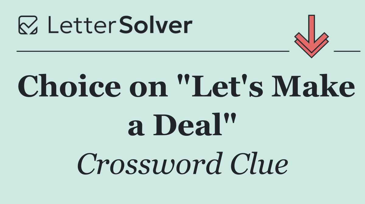 Choice on "Let's Make a Deal"