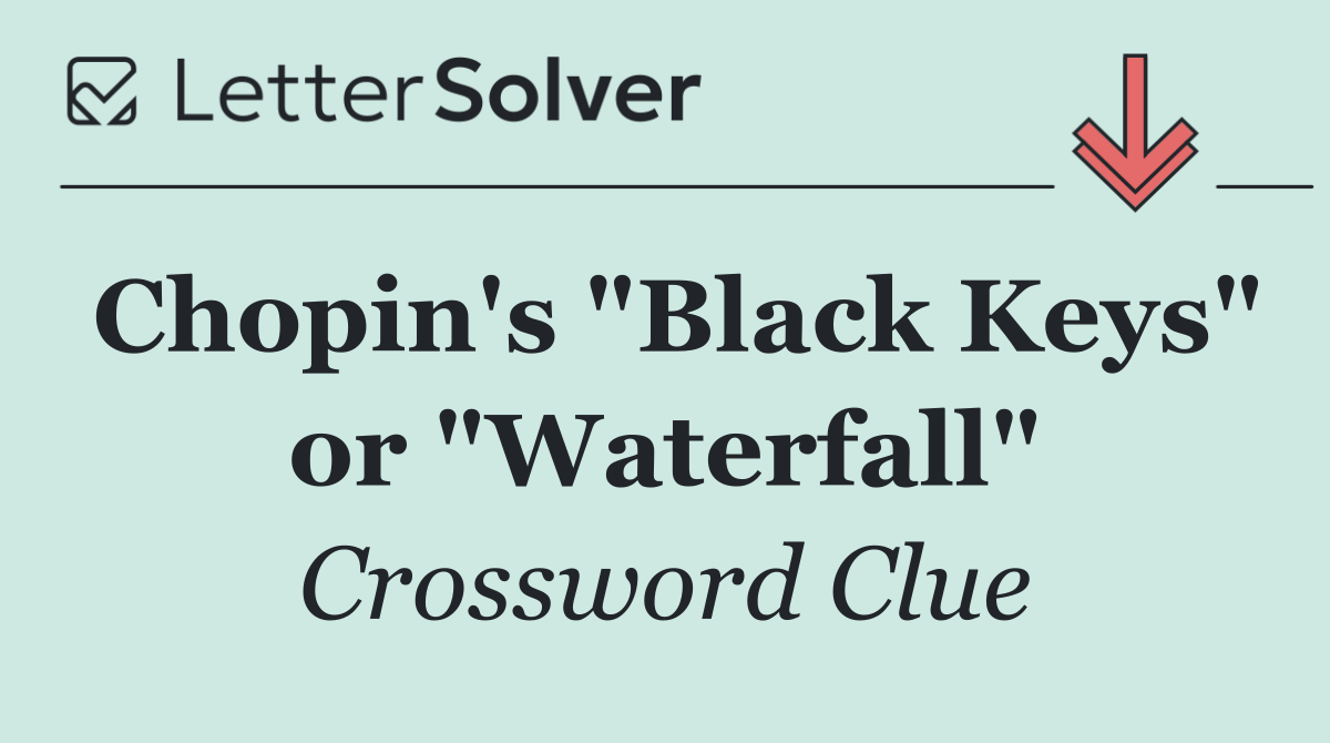 Chopin's "Black Keys" or "Waterfall"