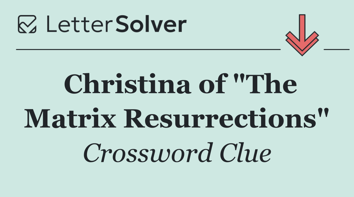 Christina of "The Matrix Resurrections"