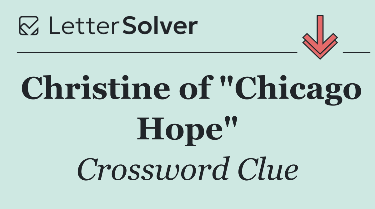 Christine of "Chicago Hope"