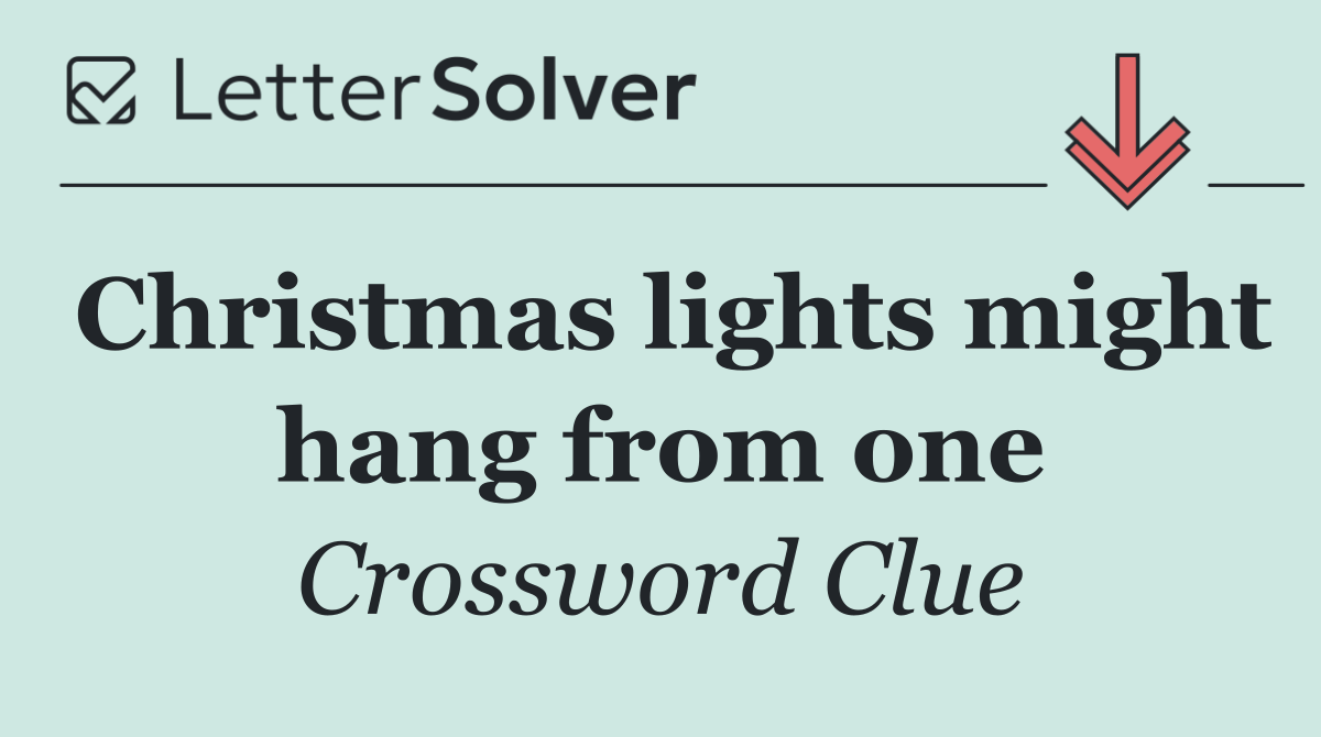 Christmas lights might hang from one