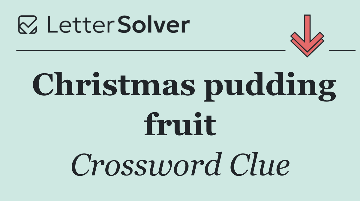 Christmas pudding fruit
