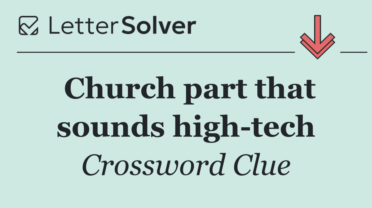 Church part that sounds high tech