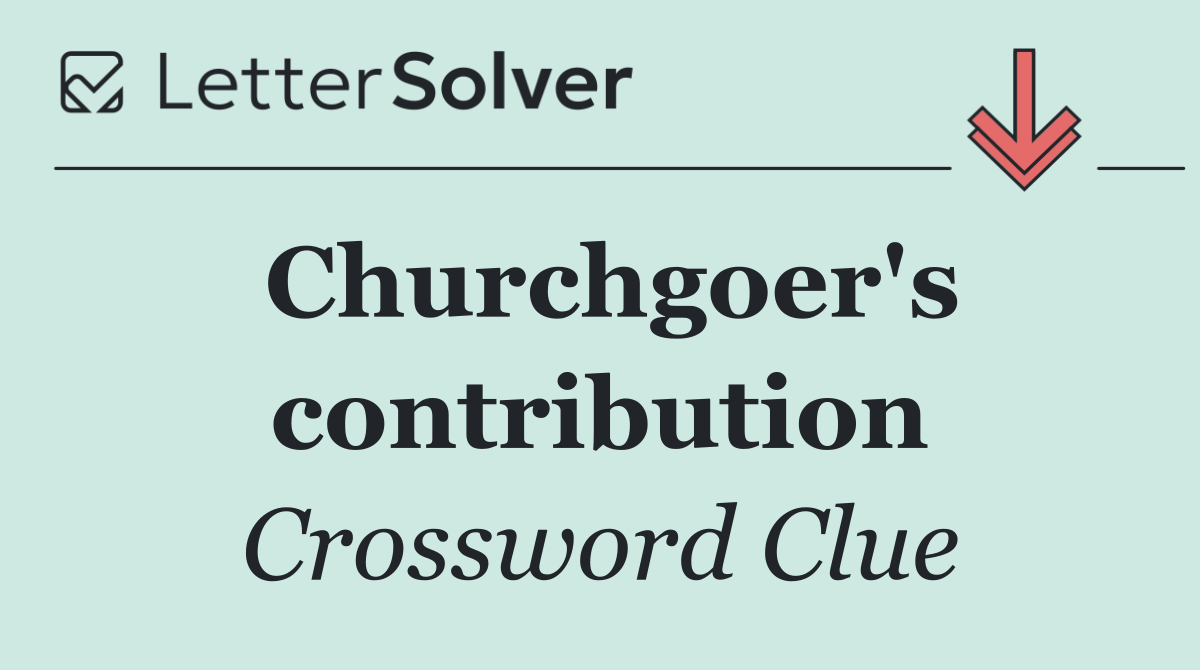 Churchgoer's contribution