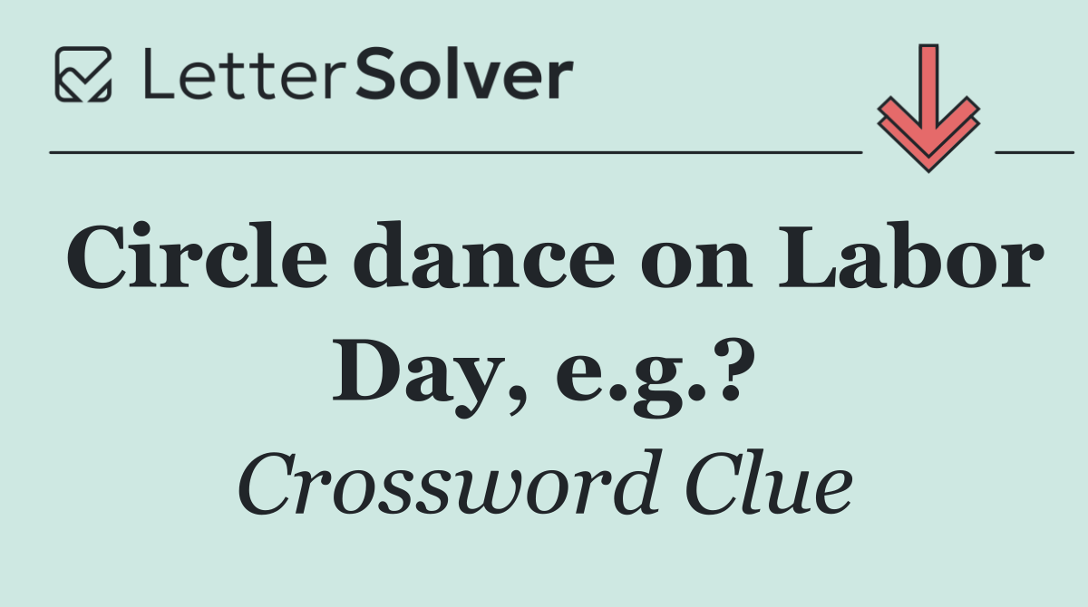 Circle dance on Labor Day, e.g.?