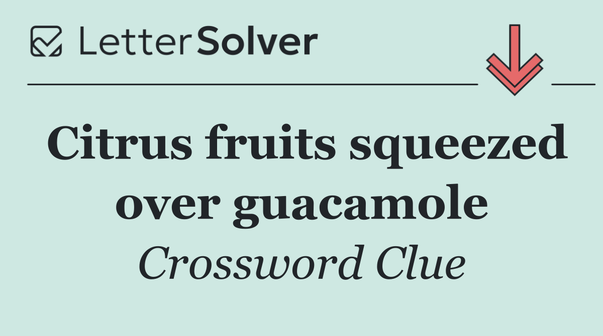 Citrus fruits squeezed over guacamole