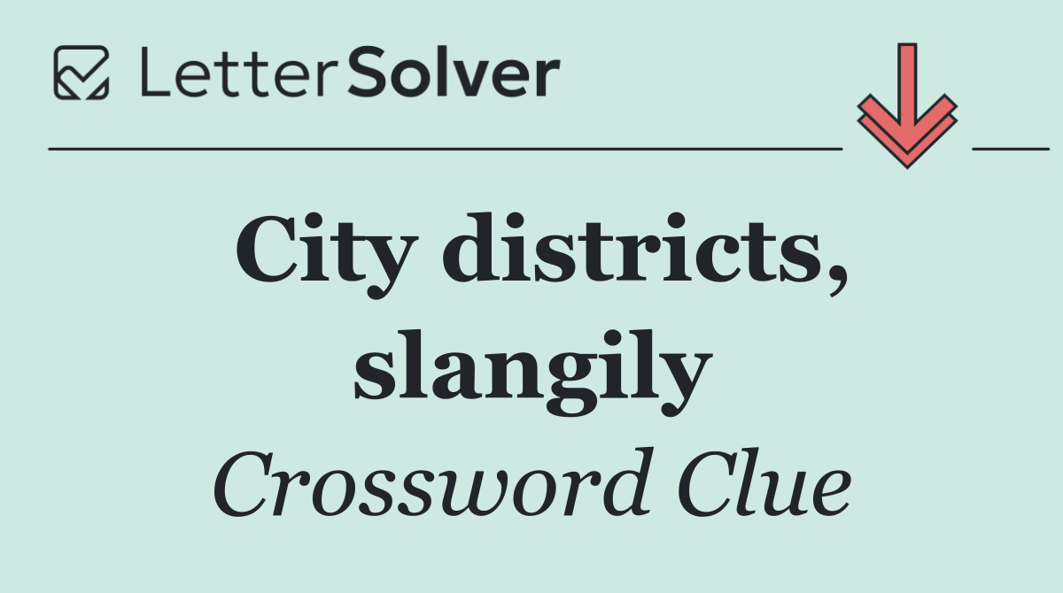 City districts, slangily
