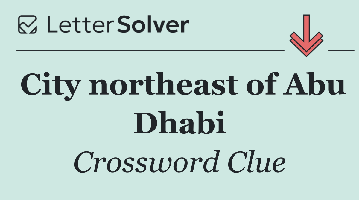 City northeast of Abu Dhabi