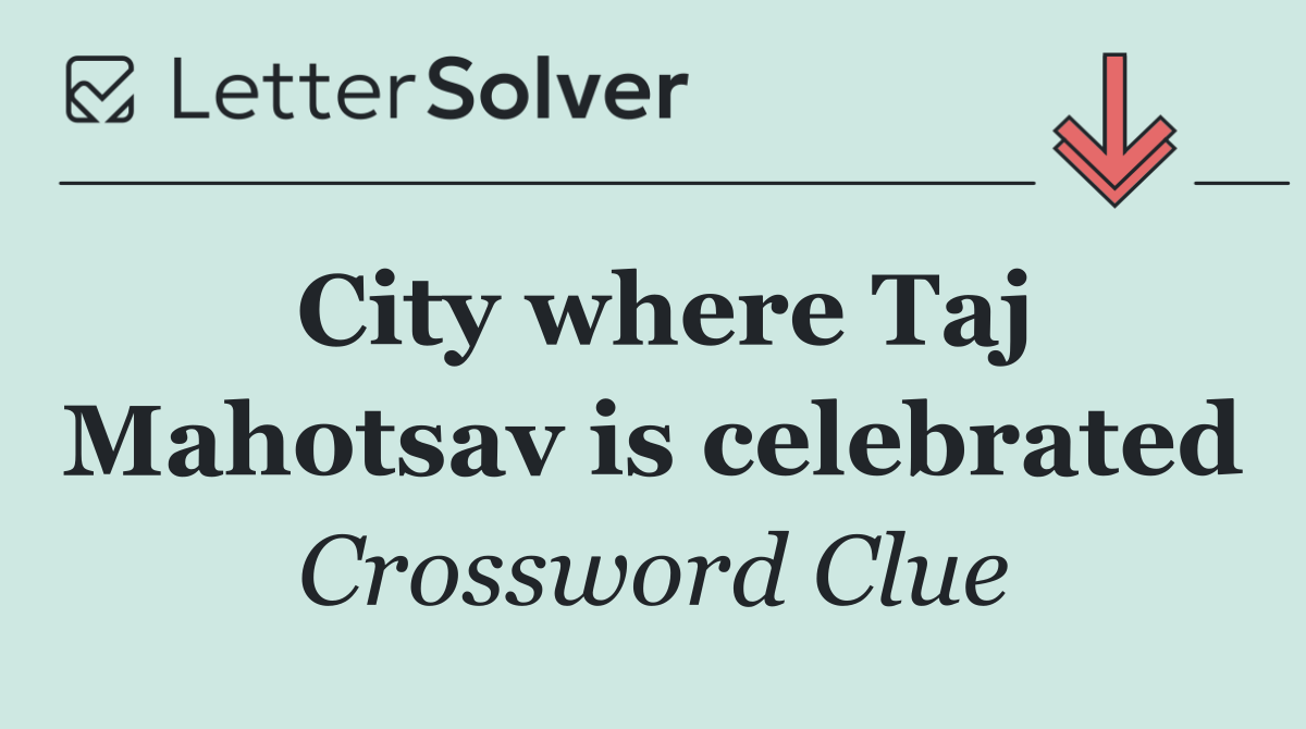 City where Taj Mahotsav is celebrated