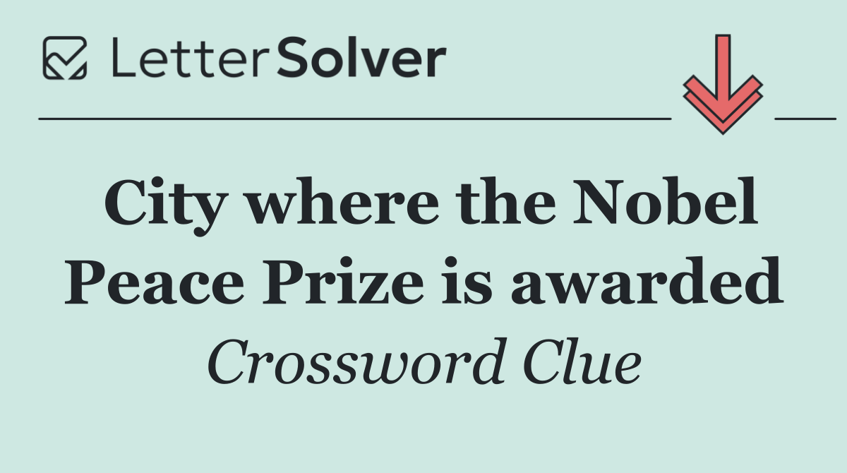 City where the Nobel Peace Prize is awarded